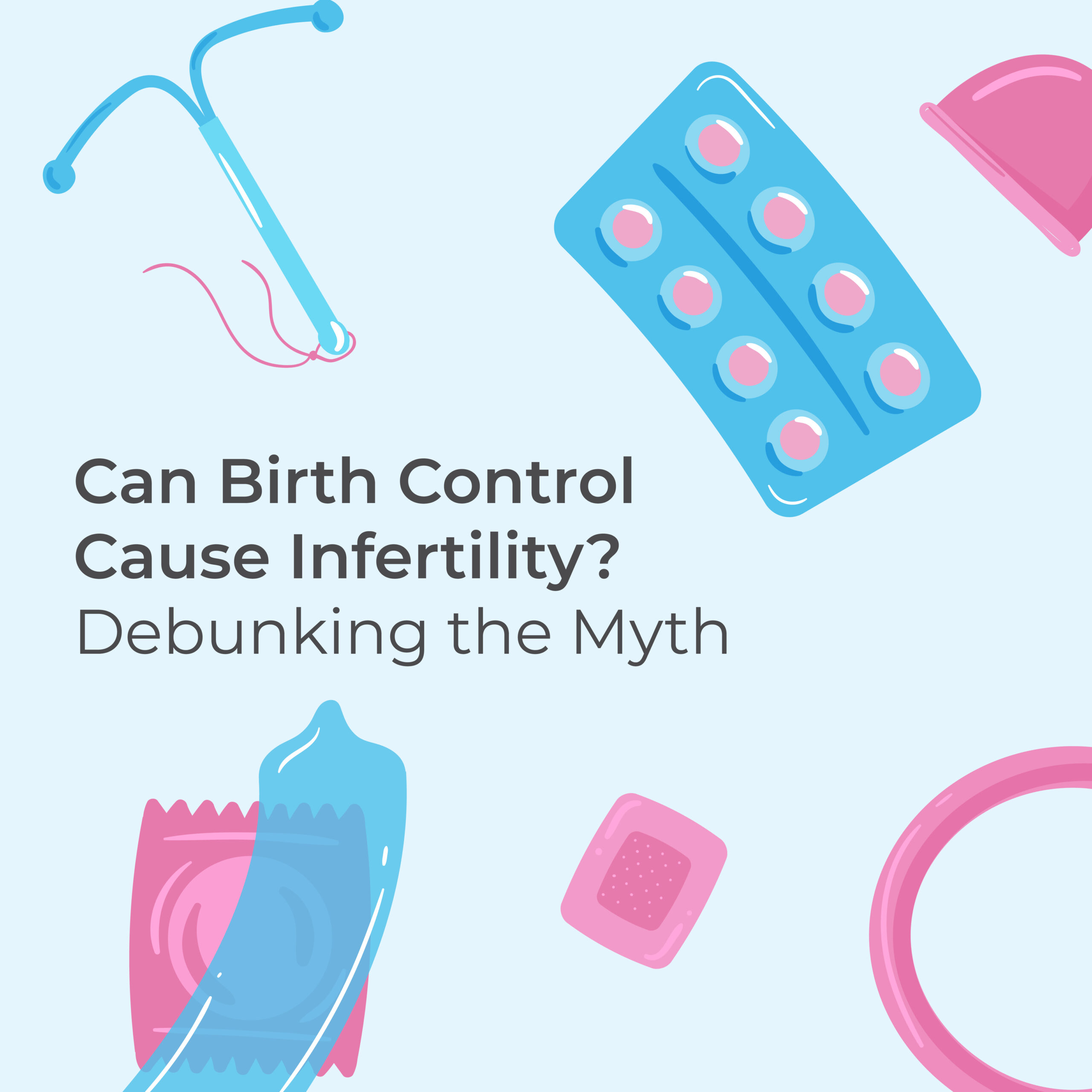 Can Birth Control Cause Infertility? | Fertility Cloud